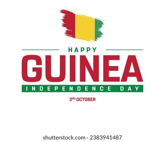 Happy Guinea Independence day, Guinea Independence day, Guinea, Guinea National Flag, 2 October, 2nd October, Independence Day, National Day, Brush Flag, Typographic Design, vector, Editable, Eps