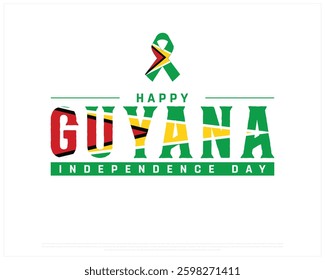 Happy GUYANA Independence Day on a white background with ribbon flag, Vector design of Independence day of GUYANA, Typographic Design of GUYANA National Day, Flag typography of GUYANA