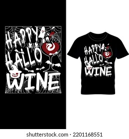  Happy Hallo Wine( Halloween Drink Shirt)- Halloween T-shirt Design,Happy Hallo Wine Shirt, Halloween Shirt, Wine Tasting Shirt, Wine Graphic Tee,Funny Halloween T-Shirt,Wine Lover. 