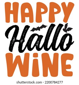 Happy Hallo wine, Happy Halloween Shirt Print Template, Witch Bat Cat Scary House Dark Green Riper Boo Squad Grave Pumpkin Skeleton Spooky Trick Or Treat