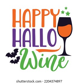 Happy Hallo Wine, Happy Halloween Shirt Print Template, Witch Bat Cat Scary House Dark Green Riper Boo Squad Grave Pumpkin Skeleton Spooky Trick Or Treat