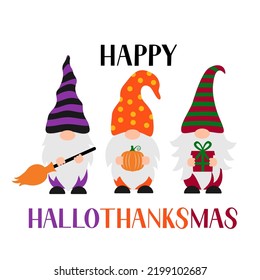 Happy Hallothanksmas. Funny Halloween Thanksgiving Christmas gnomes. Vector template for typography poster, banner, postcard, shirt, etc.