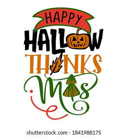 Happy Hallow Thanks Mas (means happy Halloween, Thanksgiving and Merry Christmas, all in one) Autumn color poster. Good for posters, greeting cards, banners, textiles, gifts, shirts, mugs.