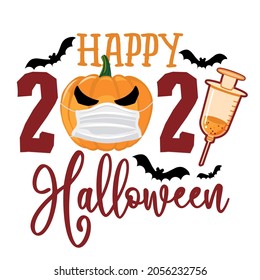 Happy Halloween 2021 - funny pumpkin lantern illustration in mask, lettering print. Vector humorous illustration with cute lantern with face mask. Good for prints on t-shirts and bags, posters, cards.