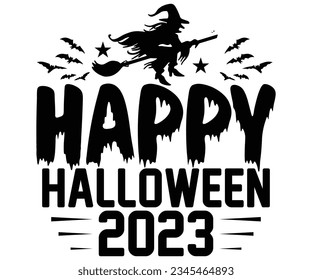 happy halloween 2023 - Halloween designs- Halloween print files, Halloween digital files, Svg