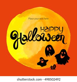 Happy Halloween abstract ink lettering. Ghosts and graves horror card template with words. Yellow and orange festive illustration. Holiday moon watercolor background