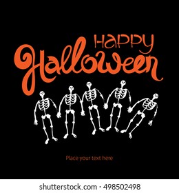Happy Halloween abstract orange ink lettering. Horror skeletons card template with words. Orange grunge festive illustration. Holiday vintage black background