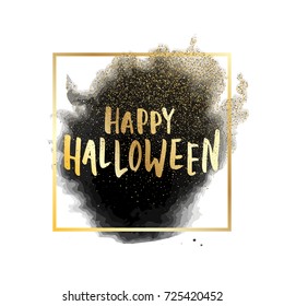 Happy Halloween Abstract Vector Background. Hand Drawn Lettering on Abstract Ink Splash with Golden Glittering.