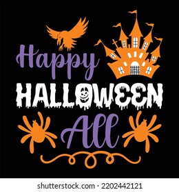 Happy Halloween all  Halloween  shirt print template Halloween, horror, funny, spooky, scary, skull, skeleton, witch, vintage shirt design  