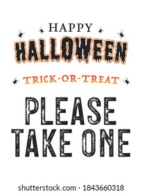 Happy Halloween Banner, Please Take One Sign, Trick Or Treat Sign, Halloween Background, Halloween Candy Sign, Vector Illustration Background