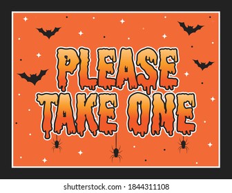 Happy Halloween Banner, Please Take One Sign, Trick Or Treat Sign, Take One, Halloween Background, Vector Illustration Background