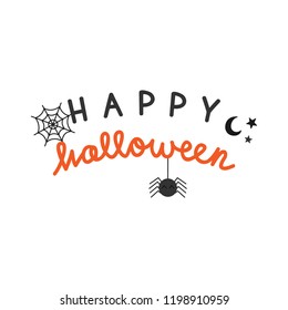 Happy halloween, black, orange and grey cute hand drawn vector writing. Halloween greeting card illustration, text with spider web, moon and stars and hanging spider, isolated. 