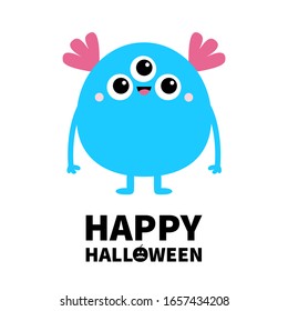 Happy Halloween. Blue monster with three eyes and pink ears. Funny Cute cartoon kawaii character. Baby collection. Flat design. Greeting card. Isolated. White background. Vector illustration