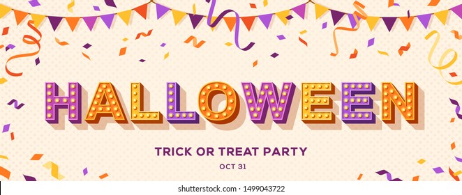 Happy Halloween card or banner with typography design. Vector illustration with retro light bulbs font, streamers, confetti and hanging flag garlands.