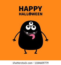 Happy Halloween card. Black monster silhouette. Cute cartoon scary funny character. Baby collection. Three eyes, fang tooth, big tongue, hands. Orange background. Isolated Flat design. Vector
