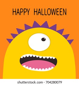 Happy Halloween card. Monster head with one eye, teeth, tongue. Yellow color. Funny Cute cartoon character. Baby collection. Flat design. Orange background. Vector illustration