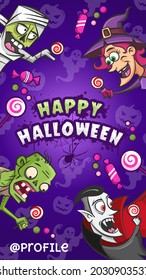 Happy Halloween. Cartoon monsters characters with candies lollipops. Stories template. Vector illustrations of mummy, witch, zombie and vampire dracula. Background pattern with ghosts and pumpkins.