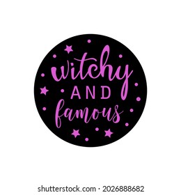 Happy Halloween Circle Print With Witchy And Famous. Perfect As Icons For Holidays