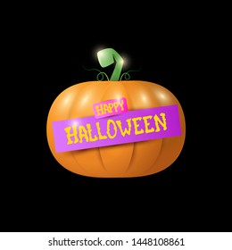 Happy Halloween creative greeting card or icon with big orange realistic vector pumkin and ribbon on black background . Funky kids Halloween banner or label with halloween text .