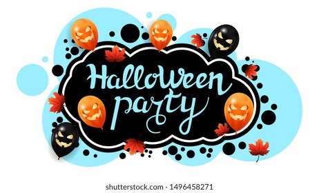 Happy Halloween, creative greeting postcard with graffiti style. Template with bubbles, autumn leafs and Halloween balloons.