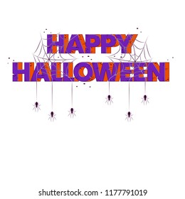 Happy Halloween. Creative vector lettering text with spiderweb and spiders.  Halloween party invitation. Template for scary banner, greeting card, typography poster. Isolated illustration