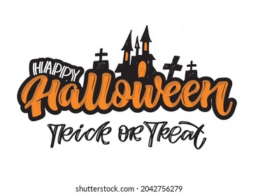 Happy halloween - cute hand drawn doodle lettering label. Halloween party - Trick or Treat. Lettering art for poster, web, banner, t-shirt design, patter, background.