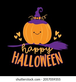 Happy Halloween - cute pumpkin in witch hat and with broom. Isolated on black background. Good for T shirt print, poster, card, party invitation, label and other decoration.