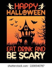 Happy Halloween eat, drink and be scary Vector Custom T-Shirt Design