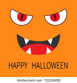 Happy Halloween. Evil Red eyes. Smiling wicked mouth with fangs tooth, tongue. Angry cartoon character head face. Greeting card. Flat design. Orange background. Vector illustration