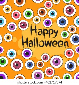 Happy Halloween. Eyeballs. Seamless pattern with inscription and repetitive background. Vector illustration.