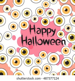 Happy Halloween. Eyeballs. Seamless pattern with black inscription and pink blood stains on the background. Vector illustration.