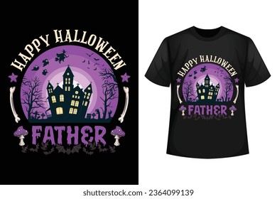 Happy Halloween Father - Halloween t-shirt design template.