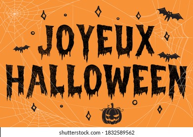 Happy Halloween in French text with orange background. Bats and pumpkins illustrations with spiderweb. Scary font