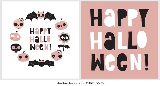 Happy Halloween. Funny Vector Illustration with Cute Hand Drawn  Kawaii Style Bats, Pumpkins and  Skulls in a Circle Frame on a White Background.Infantile Style Halloween Print ideal for Card, Poster.