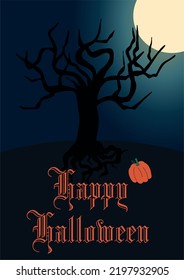 Happy Halloween. Gothic font, poster with an ominous tree and a shining moon. Illustration for printing flyers.