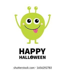 Happy Halloween. Green monster with big eyes, tongue and horns. Funny Cute cartoon kawaii character. Baby collection. Flat design. Greeting card. Isolated. White background. Vector illustration