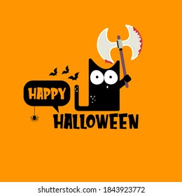 Happy Halloween greeting card or banner with Black cat holding ax isolated on orange background. Funny Halloween black cat holding a bloody ax. Halloween concept illustration