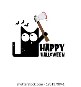 Happy halloween greeting card or banner with Black cat holding ax isolated on white background. Funny Halloween black cat holding a bloody knife . Halloween concept illustration