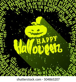 Happy Halloween greeting card Calligraphy. Poster or banner . Handmade vector lettering with spotlight or long shadows. Circular text on black, paint drips. 