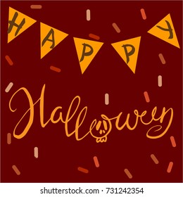 Happy Halloween greeting card Calligraphy with skull, garland and confetti. 
Halloween banner or poster. Handmade vector lettering. 