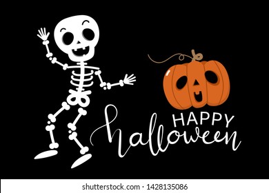 Happy halloween greeting card with cute skeleton and pumpkin. Holidays cartoon character vector. Calligraphy hand written.