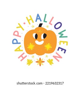 Happy Halloween hand drawn illustration. Colorful lettering for seasonal party. Autumn art. Happy pumpkin design for party promo. 
