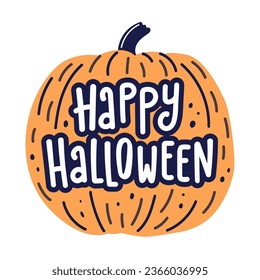 Happy Halloween hand drawn lettering on pumpkin. Template for autumn decorative design. Doodle flat style. Isolated vector illustration 