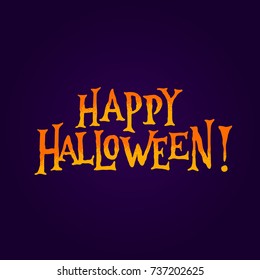 "Happy Halloween" Hand Lettered Holiday Banner Design on a Dark Background. Vector Illustration. Vintage Halloween Typography. 