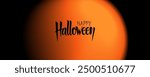Happy Halloween. Hand lettering greetings with blurred orange Halloween moon. Vector illustration.