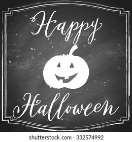 Happy halloween hand lettering on grunge black chalkboard background with pumpkin sketch. Vector illustration.