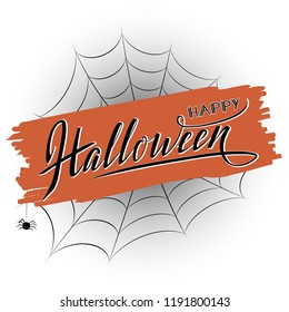 Happy halloween hand sketched vector lettering. Orange background with big cobweb and spider. Halloween party greetings for banner, invitation, poster, card, postcard. EPS 10