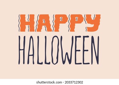 Happy Halloween handwritten lettering or calligraphy, graphic design banner. Hand drawn October holiday celebration card template. Vector inspiration slogan or phrase isolated illustration for t-shirt