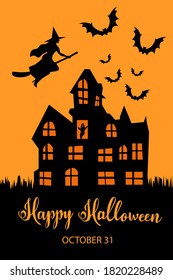 Happy Halloween holiday postcard with haunted house, ghost in a window and bats silhouette, witch flying on broomstick on orange background. 