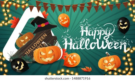 Happy Halloween, horizontal green greeting postcard with halloween balloons, pumpkin, garland, wooden sign, witch hat and pumpkin Jack